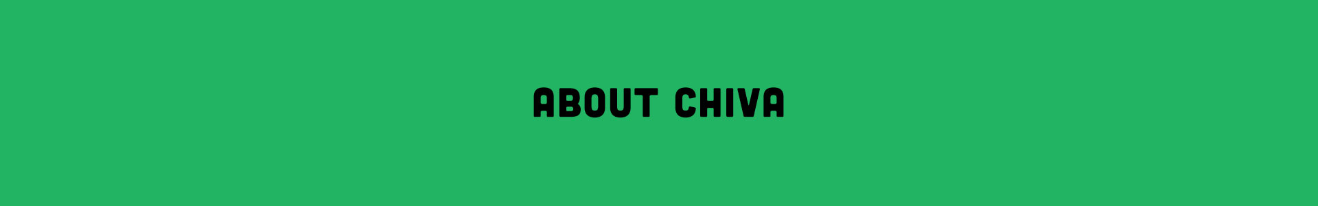 About Chiva